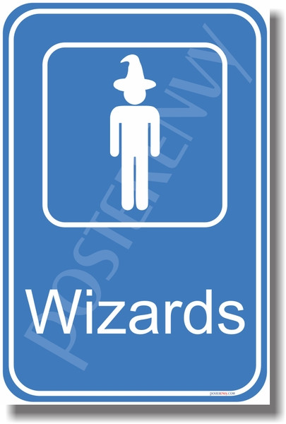Wizards Bathroom Sign - NEW Humor Poster