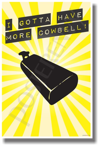 I Gotta Have More Cowbell - Christopher Walken - Will Ferrell - Saturday Night Live - Blue Oyster Cult - Fear the Reaper - PosterEnvy Poster