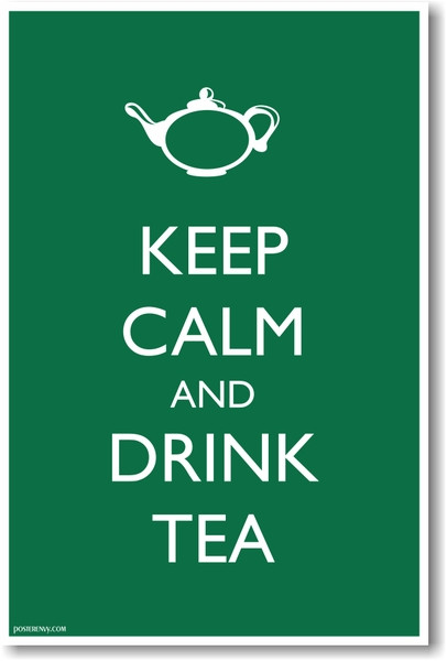 Keep Calm and Drink Tea (Green Background) - NEW Humor Poster