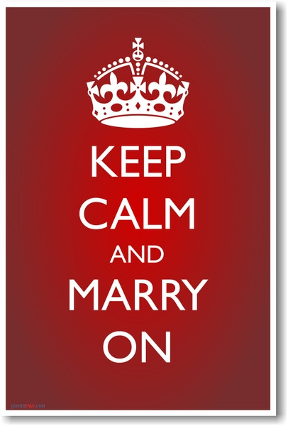 Keep Calm and Marry On - NEW Humor Poster