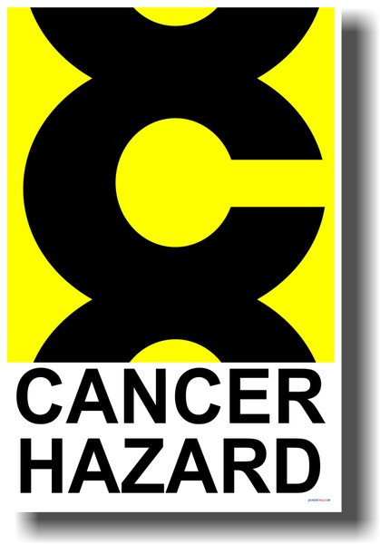 Cancer Hazard Poster