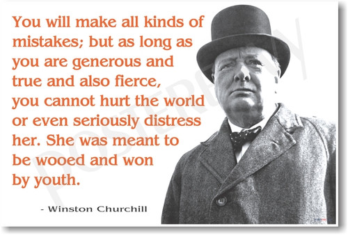 Winston Churchill - "You Will Make All Kinds of Mistakes..." - NEW Famous Person Poster