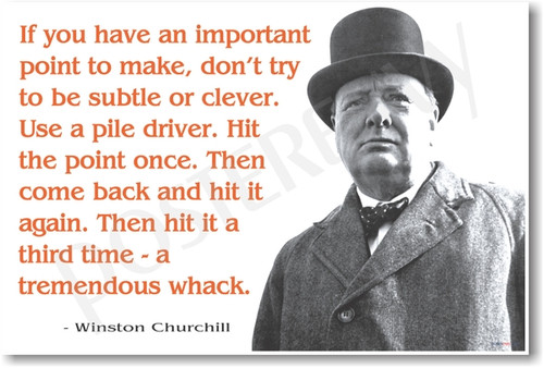 Winston Churchill - If You Have an Important Point to Make - NEW Famous Person Poster