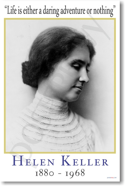 Helen Keller - Life is either a daring adventure or nothing