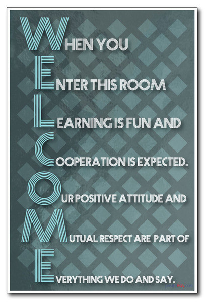 Welcome - When you Enter this room Learning is Fun and Cooperation is expected - NEW Classroom Motivational PosterEnvy Poster
