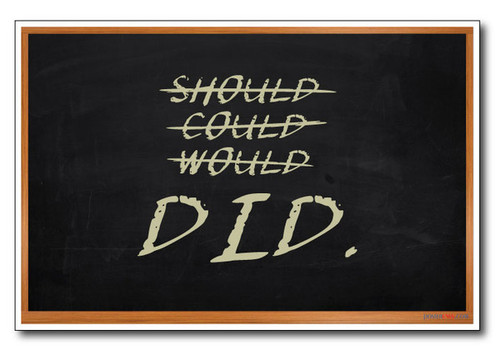 Should, Could, Would - DID - NEW Classroom Motivational PosterEnvy Actions Speak Louder Than Words Poster