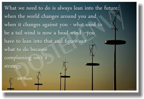 Wind turbines wind energy technology - What we need to do is always lean into the future... Jeff Bezos - NEW Technology Motivational PosterEnvy Poster
