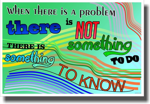 When There Is A Problem - NEW Classroom Motivational Poster