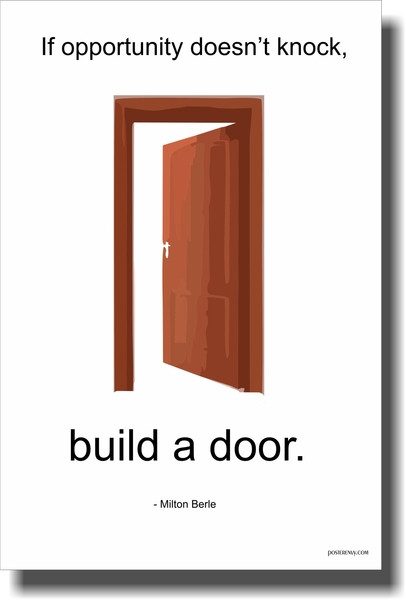 If Opportunity Doesn't Knock Build a Door - NEW Classroom Motivational Poster