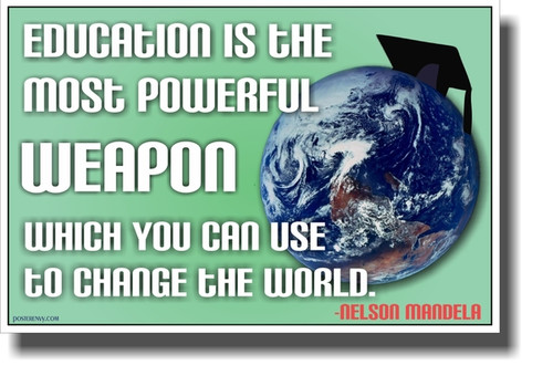 Education Is The Most Powerful Weapon - NEW Classroom Motivational Poster