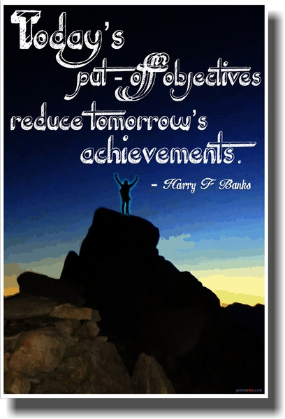 Today's Put-off Objectives - NEW Classroom Motivational Poster