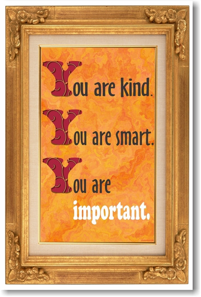 You Are Kind You Are Smart - NEW Motivational Poster