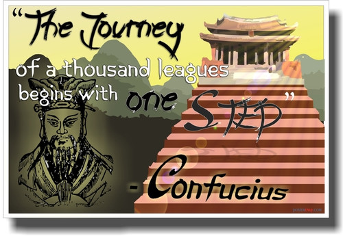 Journey of A Thousand Leagues - Confucius - NEW Motivational Poster