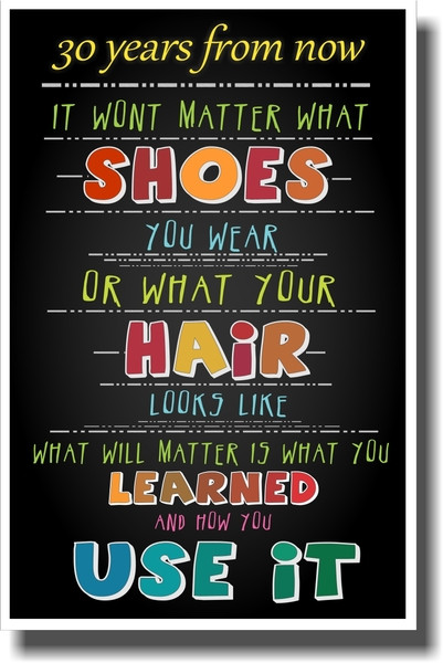 30 Years From Now - NEW Classroom Motivational Poster