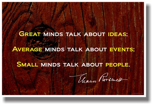 Small Minds Talk About People - Eleanor Roosevelt - NEW Classroom Motivational Poster