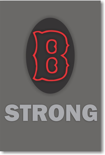"B" Strong - NEW Motivational Patriotic BOSTON MASSACHUSETTS USA POSTER