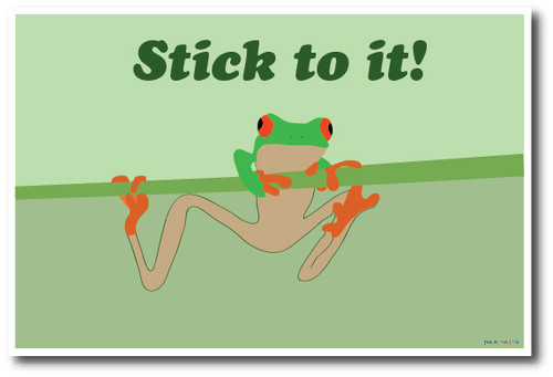 Stick to It! Frog 2 - NEW Classroom Motivational Poster
