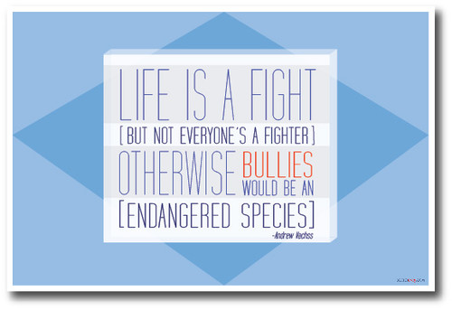 Life Is a Fight - Bullies Classroom Motivational Poster