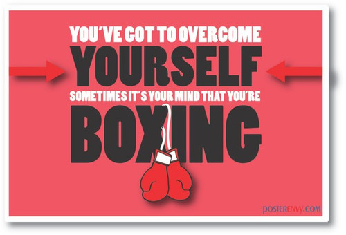You've Got To Overcome Yourself Sometimes - NEW Motivational Poster