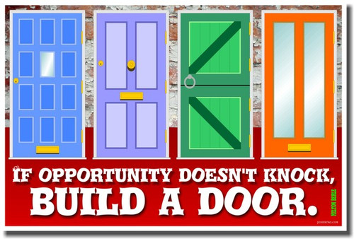 If Opportunity Doesn't Knock - Build a Door - Milton Berle