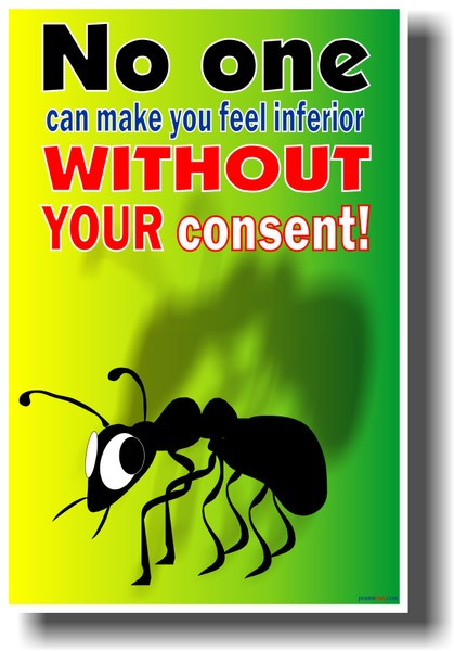 No One Can Make You Feel Inferior - NEW School Classroom Motivational POSTER