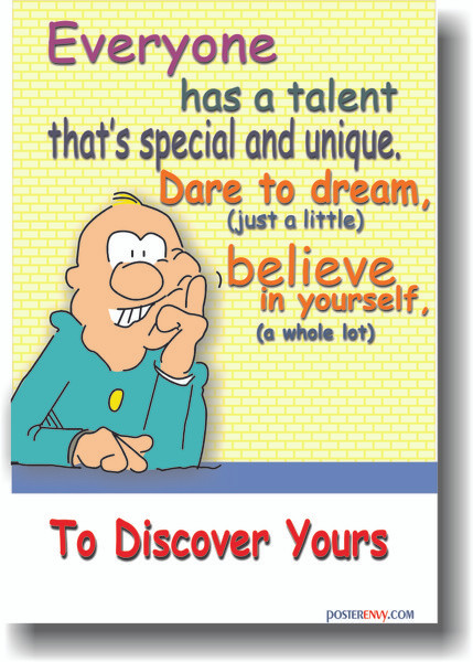 Everyone has a talent that's special and unique - Dare to dream