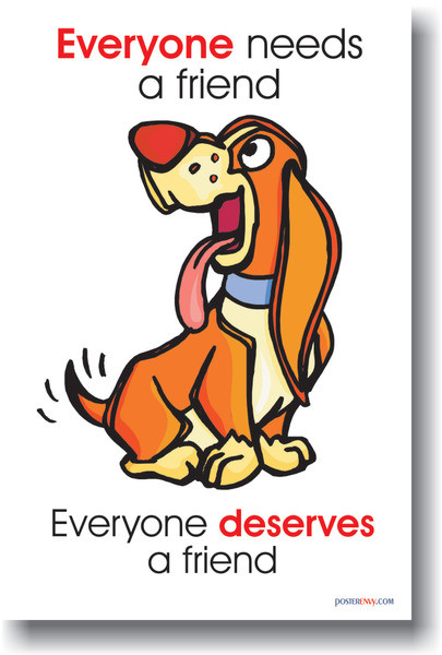Everyone Deserves a Friend - Classroom Motivational Poster Print Gift