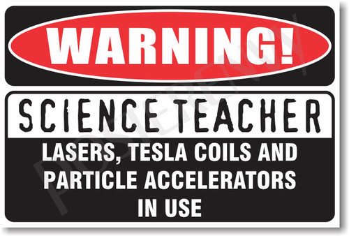 Warning Science Teacher Poster Print Gift