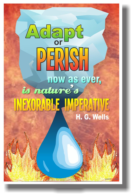 Adapt or Perish (Fire) - H.G. Wells - NEW Classroom Ecology Global Warming Climate Change Motivational Quote PosterEnvy Poster