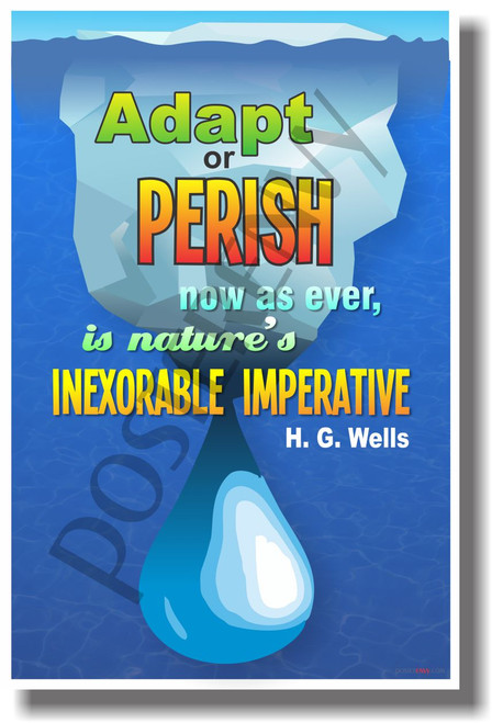 Adapt or Perish (Water) - H.G. Wells - NEW Classroom Ecology Global Warming Climate Change Melting Ice Caps Motivational Quote PosterEnvy Poster