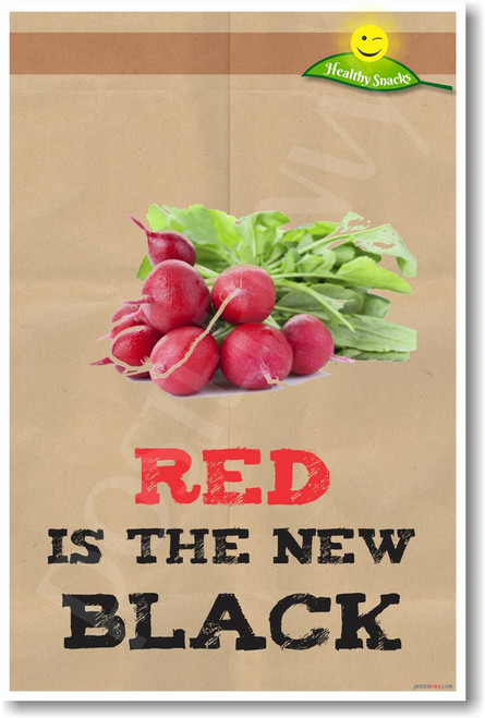 Red Is The New Black - NEW Healthy Snacks and Nutrition Poster (he051) PosterEnvy radishes vegetables
