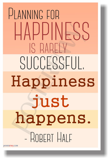 ...Happiness Just Happens - Robert Half - NEW Classroom Motivational Poster (cm1090)
