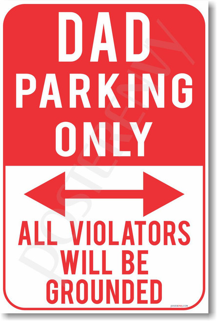 Dad Parking Only - NEW Humor Joke Poster (hu347)