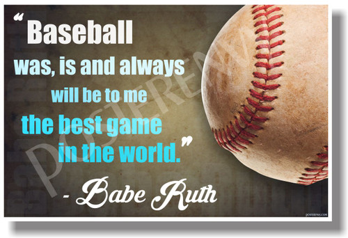 Baseball Is The Best Game In The World - Babe Ruth (2) - New Motivational Poster (cm1122)