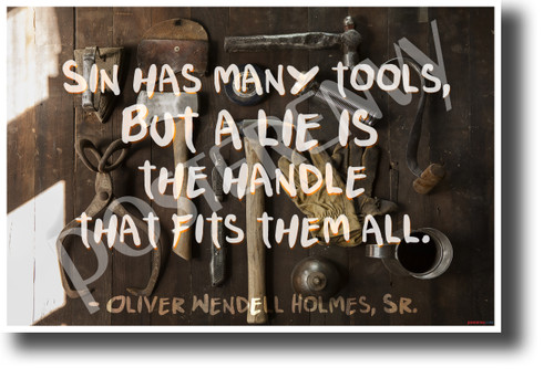 Sin has many tools but a lie is the handle that fits them all Oliver Wendell Holmes NEW Classroom Motivational Poster (cm1204) lying honesty citizens students school
