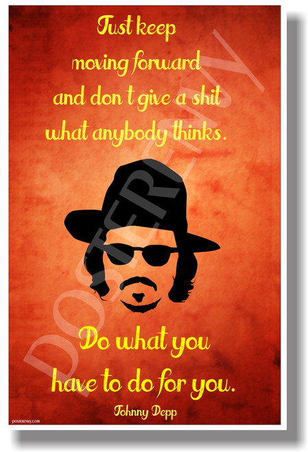 "Just Keep Moving Forward..." - Johnny Depp - NEW Famous Person Poster (fp466) Poster Envy Poster