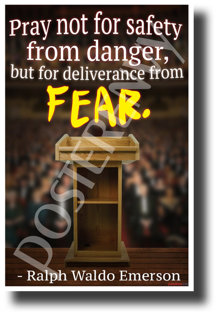 Pray Not For Safety From Danger... - Ralph Waldo Emerson - Quote Poster (cm1221) PosterEnvy Poster