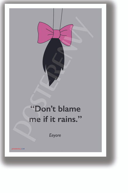 Eeyore motivational Winnie the Pooh Milne Don't Blame Me tail classroom school poster