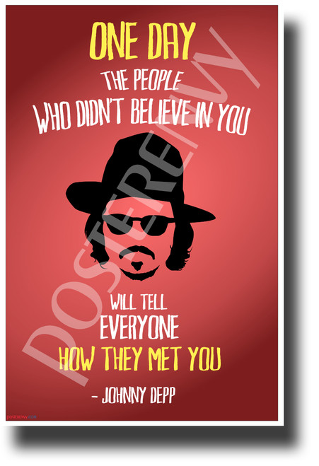 The People Who Didn't Believe In You - Johnny Depp - NEW Famous Person Quote Poster