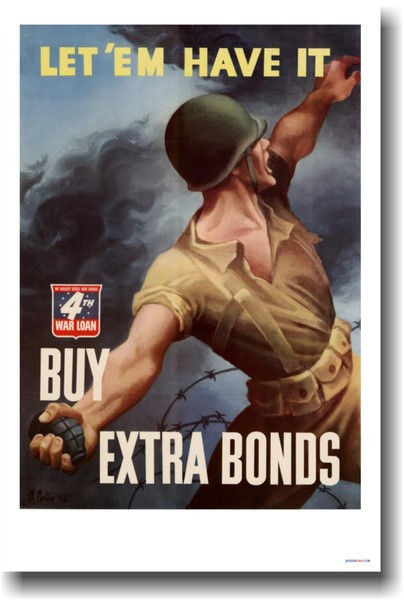 Let em have it! - Buy Extra Bonds - Vintage WW2 Poster
