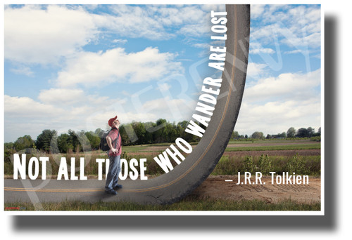Not All Those Who Wander are Lost - J.R.R. Tolkien - Motivational Classroom POSTER