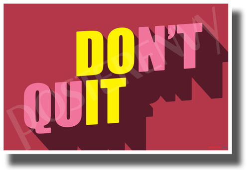 Don't Quit, Do It - New Motivational Classroom POSTER