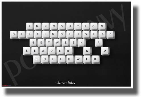 Innovation Distinguishes Between a Leader and a Follower - Steve Jobs - NEW Classroom Motivational POSTER 