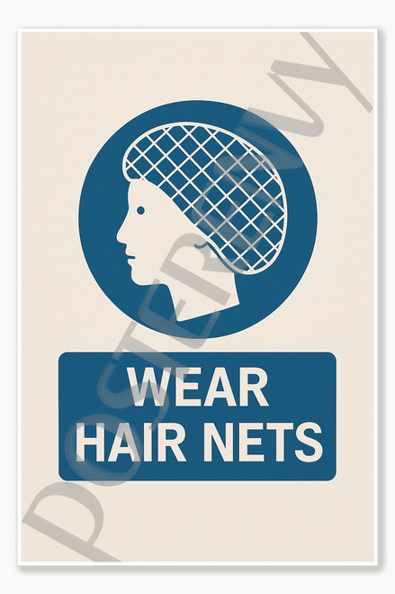 Food Safety and Handling Signs Wear Hair Nets Poster - 18 inch x 12 inch