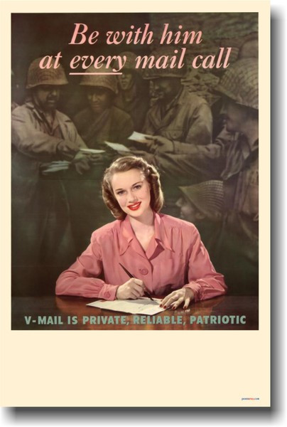 Be with him at every mail call - V-mail - Vintage WW2 Reproduction Poster
