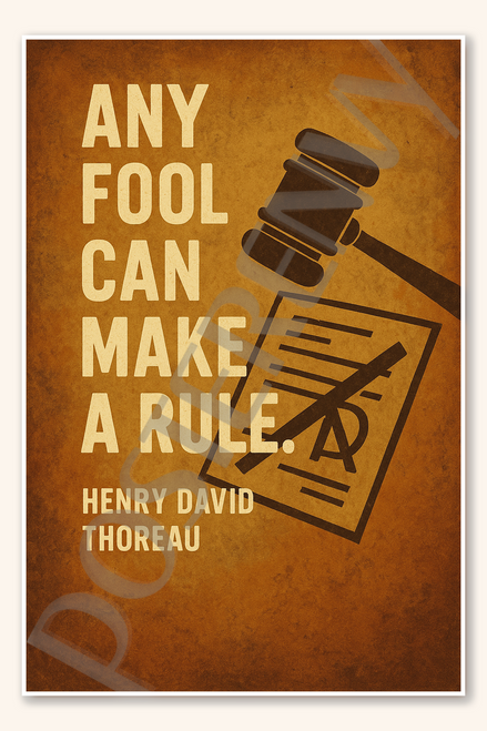 Any fool can make a rule - Henry David Thoreau Poster - 18 inch x 12 inch
