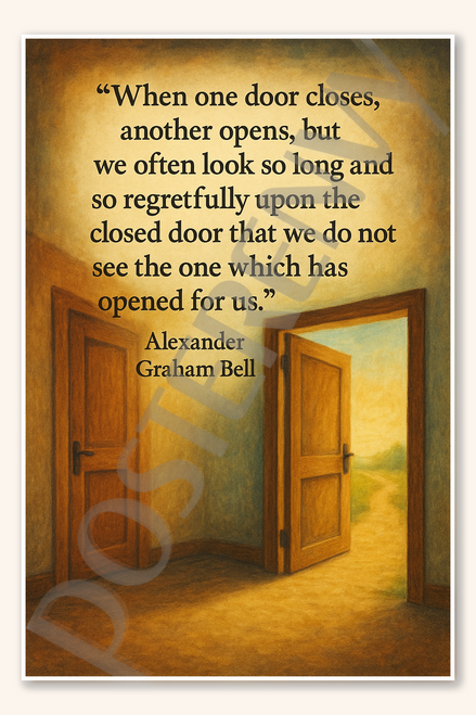 When one door closes, another opens - Alexander Graham Bell Poster - 18 inch x 12 inch