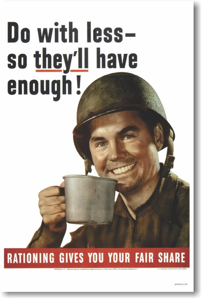 Do with Less So They'll Have Enough! Rationing Gives You Your Fair Share - NEW Vintage Reprint WW2 Poster