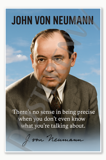 John von Neumann Hungarian American mathematician physicist computer scientist engineer Princeton atomic bomb 2 Poster - 18 inch x 12 inch