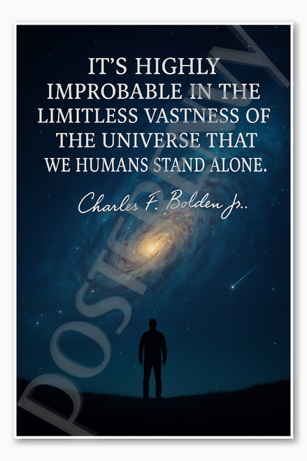 Charles F Bolden Jr African American NASA Astronaut highly improbable in the vastness of space quote Poster - 18 inch x 12 inch